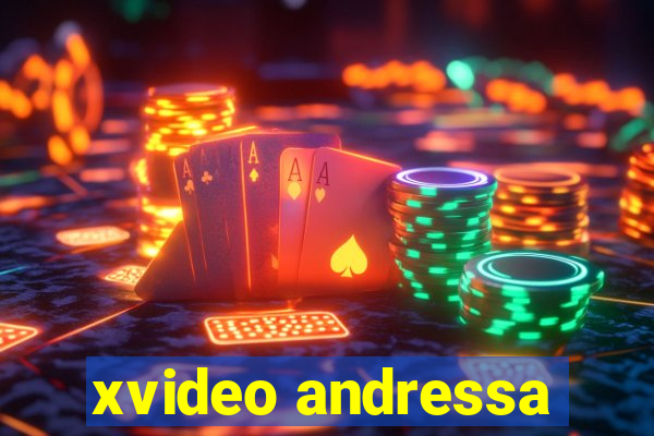 xvideo andressa