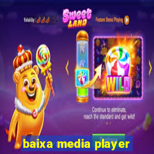 baixa media player