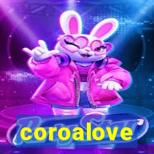 coroalove