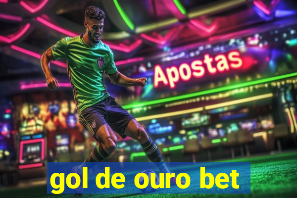 gol de ouro bet