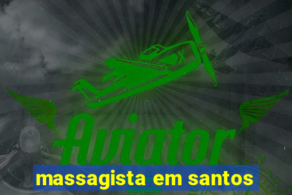 massagista em santos