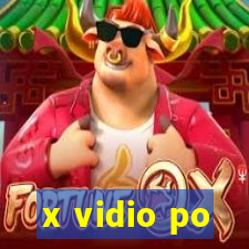 x vidio po