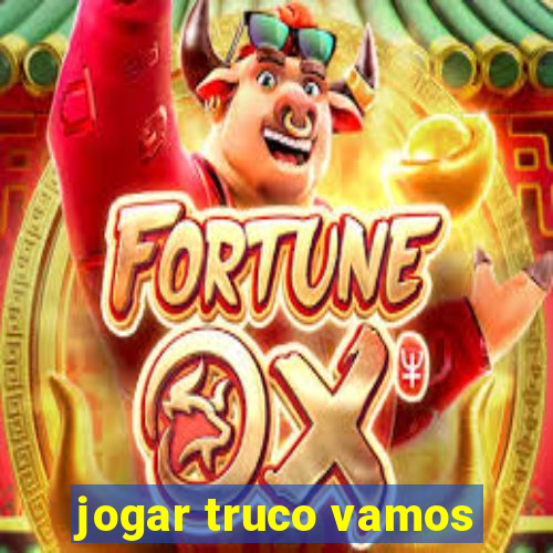 jogar truco vamos