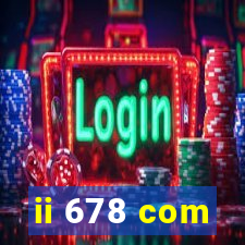 ii 678 com