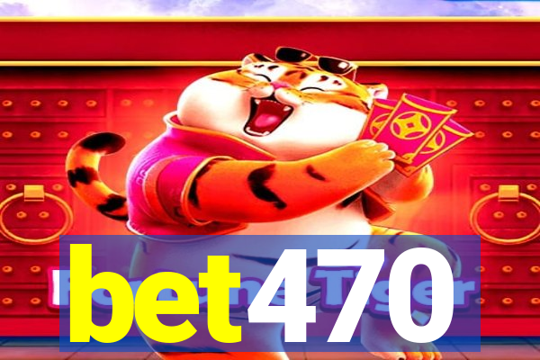 bet470