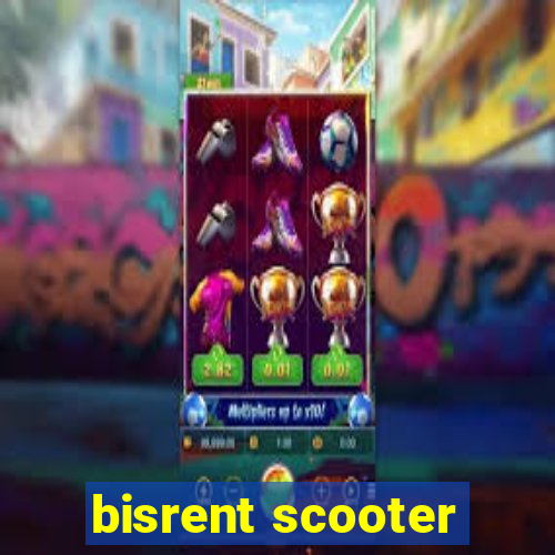 bisrent scooter