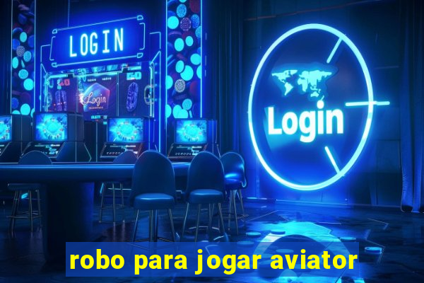 robo para jogar aviator