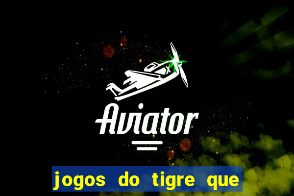 jogos do tigre que dao bonus no cadastro