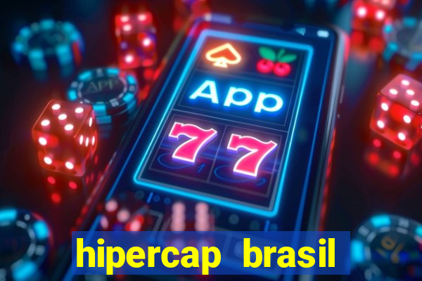 hipercap brasil como funciona