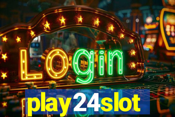 play24slot