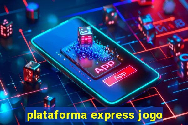 plataforma express jogo