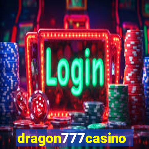 dragon777casino