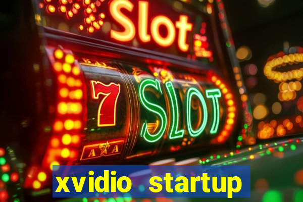 xvidio startup brasil 2024