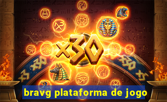 bravg plataforma de jogo