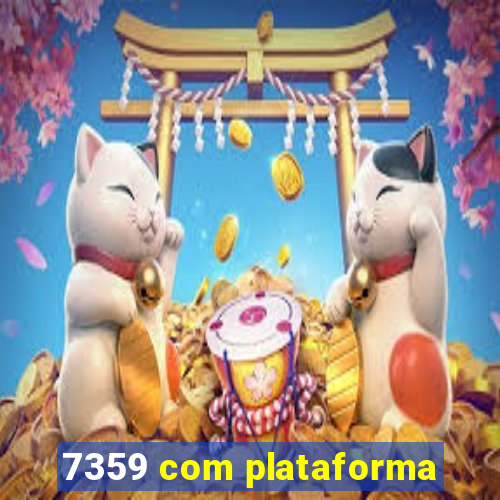 7359 com plataforma