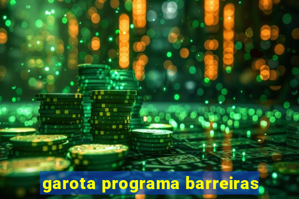 garota programa barreiras