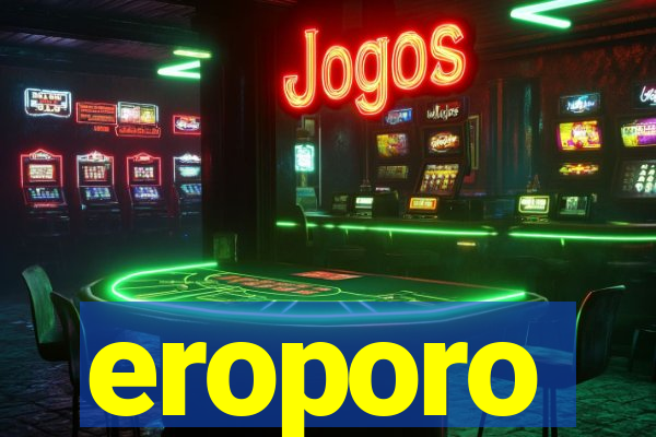 eroporo