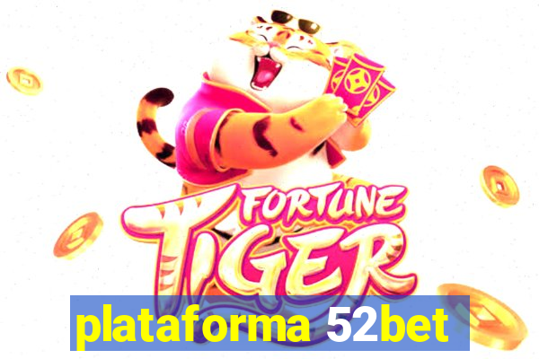 plataforma 52bet