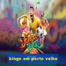 bingo em porto velho