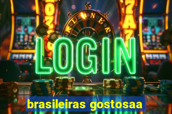 brasileiras gostosaa