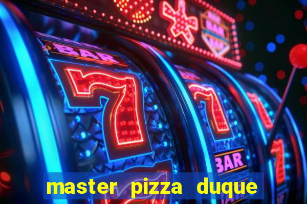 master pizza duque de caxias parque fluminense