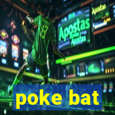 poke bat