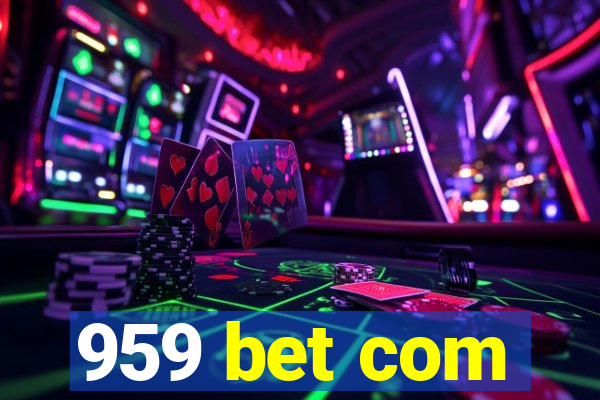 959 bet com