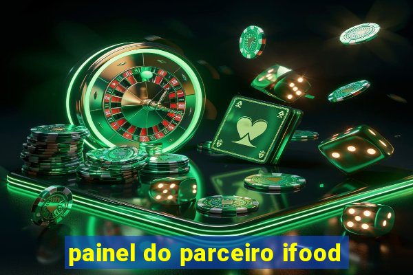 painel do parceiro ifood