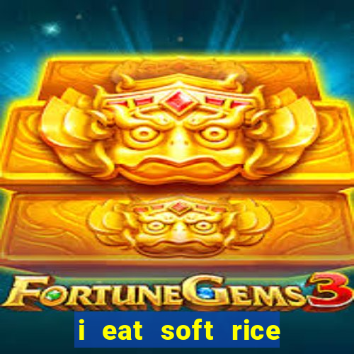 i eat soft rice in another world pt br