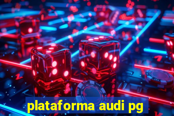 plataforma audi pg