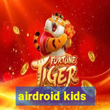 airdroid kids