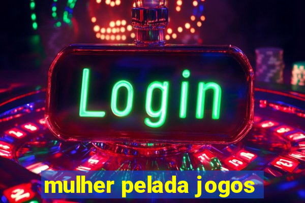 mulher pelada jogos