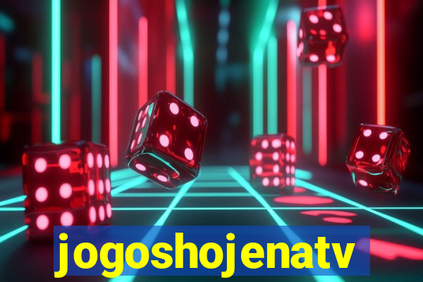 jogoshojenatv