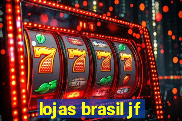 lojas brasil jf