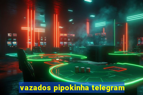 vazados pipokinha telegram