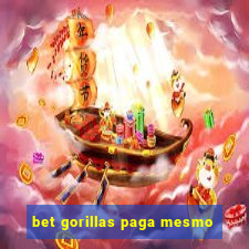 bet gorillas paga mesmo