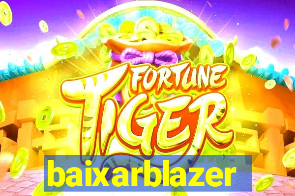 baixarblazer