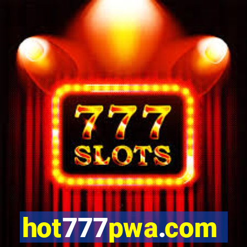 hot777pwa.com