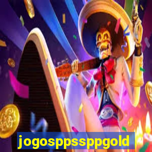 jogosppssppgold