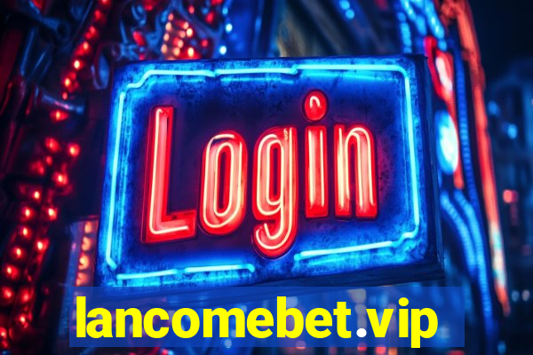 lancomebet.vip