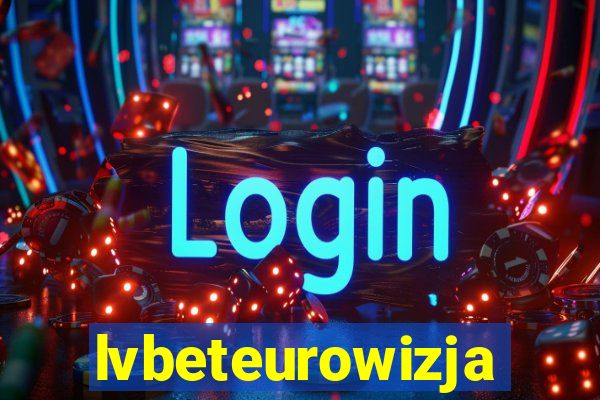 lvbeteurowizja