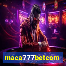 maca777betcom