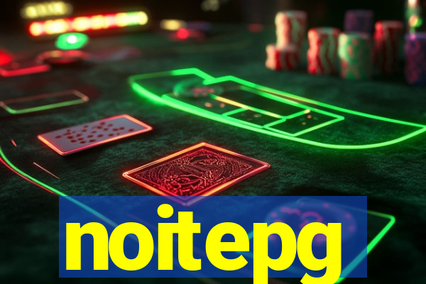 noitepg