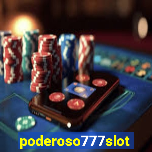 poderoso777slots