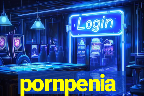 pornpenia