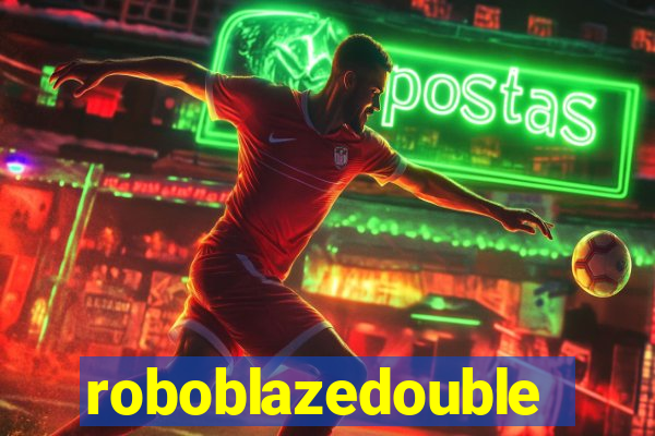 roboblazedouble