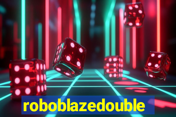 roboblazedouble