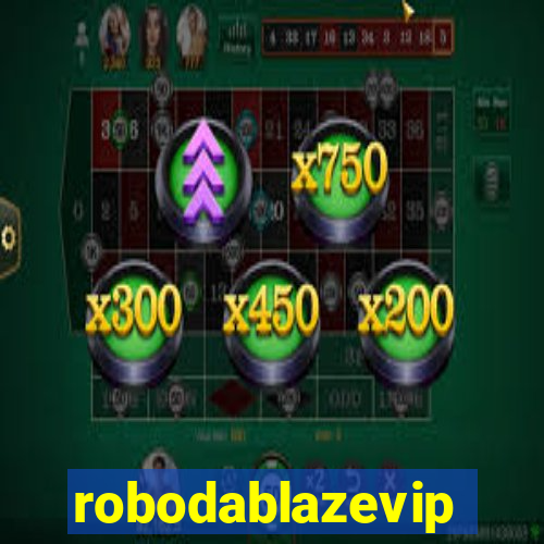 robodablazevip