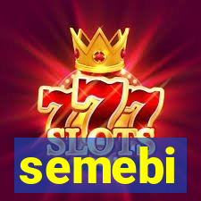 semebi