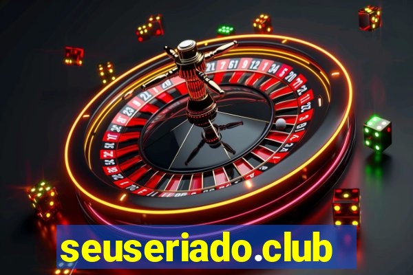 seuseriado.club